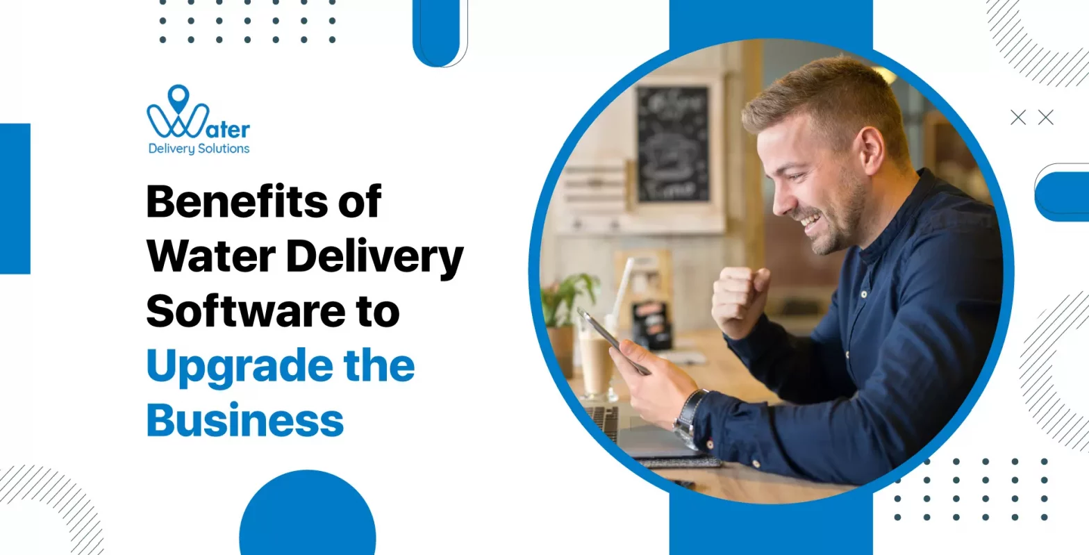 water delivery solutions, delivery mangement software, delivery management system